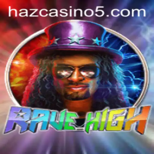 RaveHigh: The Ultimate Thrill in Modern Gaming